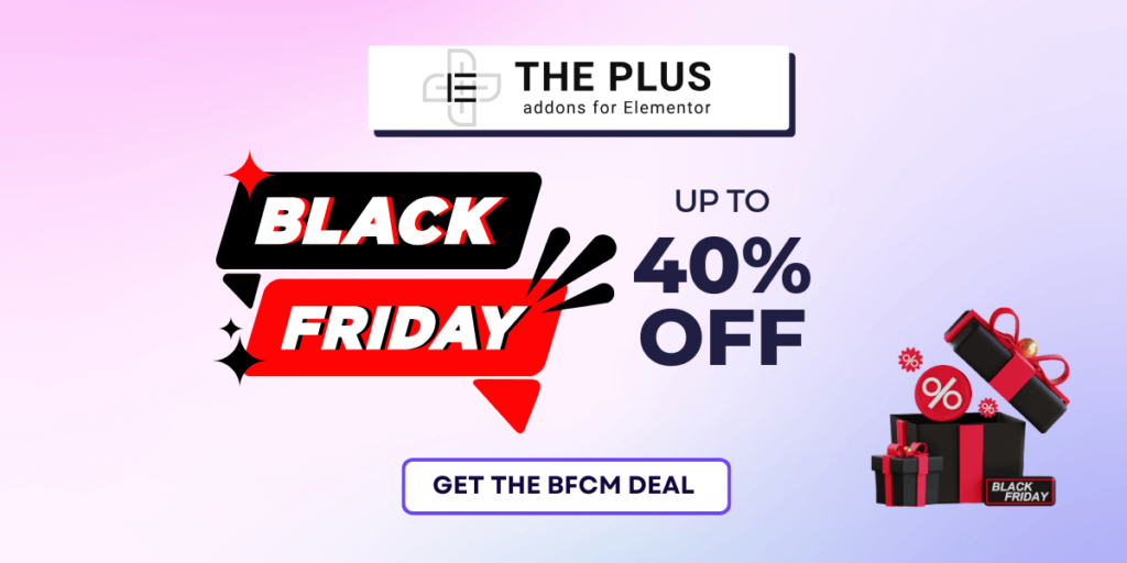 ThePlusAddons Black Friday Deal - Up to 40%