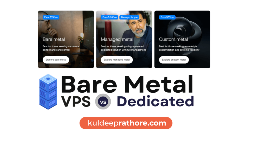 Choosing the Right Hosting: Bare Metal vs. VPS vs. Dedicated — A Real Talk Comparison!