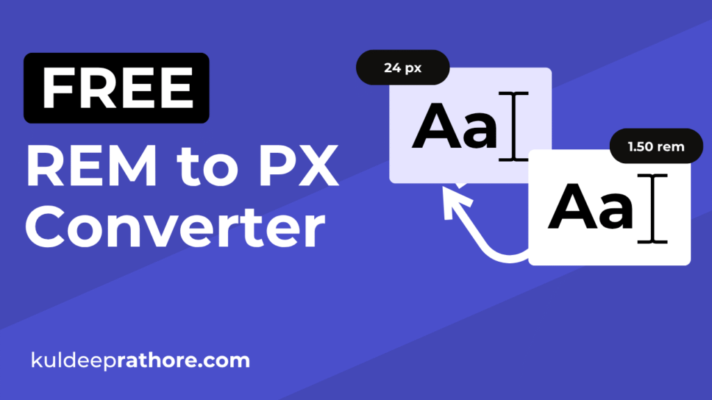REM to PX Converter - Convert REM to Pixels